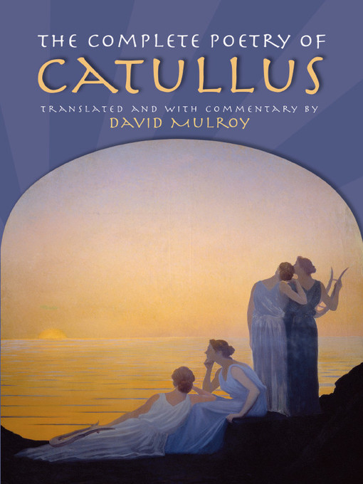 Title details for The Complete Poetry of Catullus by Catullus - Available